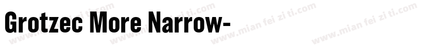 Grotzec More Narrow字体转换